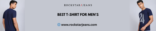 Best T-Shirt for Men's: Find the Perfect Style at RockstarJeans