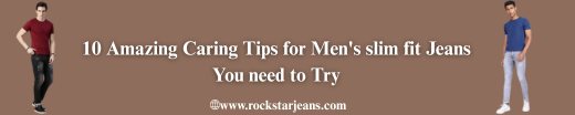 Mens slim fit jeans caring tips blog banner